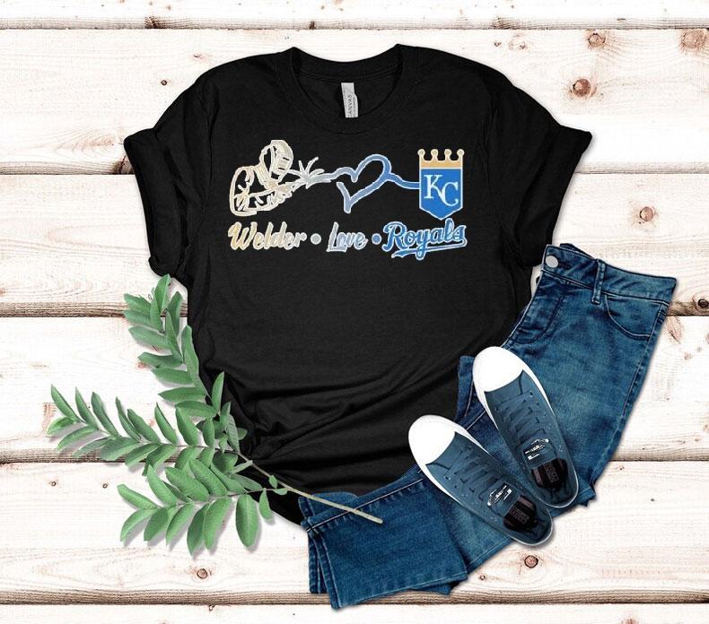 Welder Love Kansas City Royals Shirt 4 Welder Love Kansas City Royals Tshirt