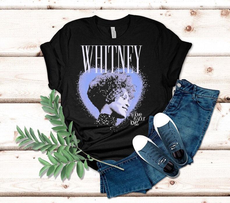 Whitney Houston My Love Is Your Love Heart Shirt 4 Whitney Houston My Love Is Your Love Hear Tshirt