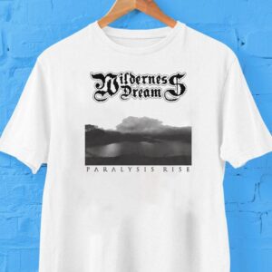 Wilderness Dream Paralysis Rise Shirt