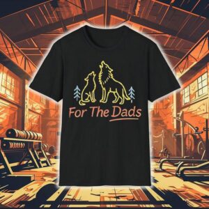 Wolf For The Dads Shirt