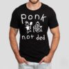Worstshirts Ponk Not Ded Shirt