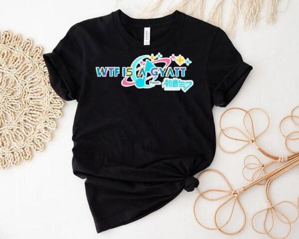 Wtf Is A Gyatt Pjsk Parody Shirt