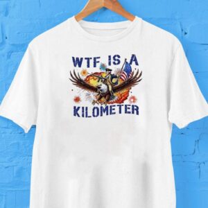 Wtf Is A Kilometer George Washington Riding Eagle Usa Shirt