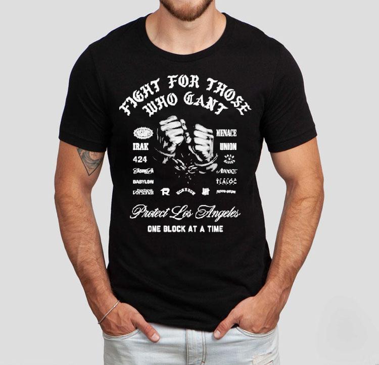 X Raised Protect Los Angeles One Block At A Time Fight For Those Who Can't Hands Shirt 4 X Raised Protect Los Angeles One Block At A Time Fight For Those Who Can T Hands Tshirt