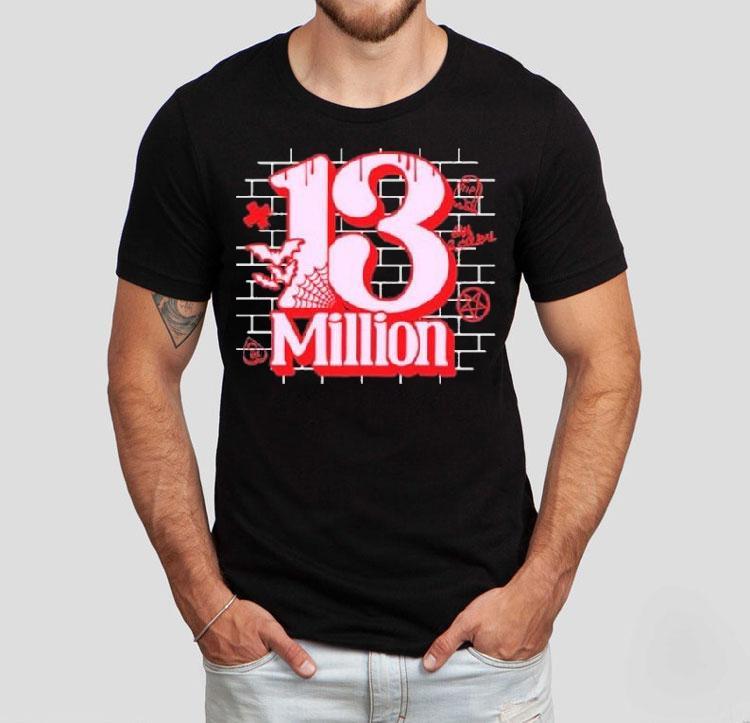 Xplr 13 Million Shirt 4 Xplr Million Tshirt
