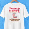 You Can Go To Hell I’m Going To Sadam Hussein’s Hiding Place Shirt