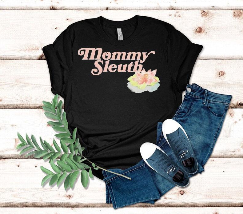Zack Peter Mommy Sleuth Shirt 4 Zack Peter Mommy Sleuth Tshirt