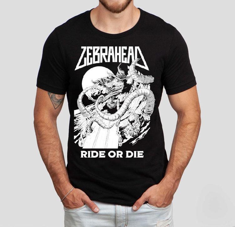Zebrahead Ride Or Die Shirt 4 Zebrahead Ride Or Die Tshirt