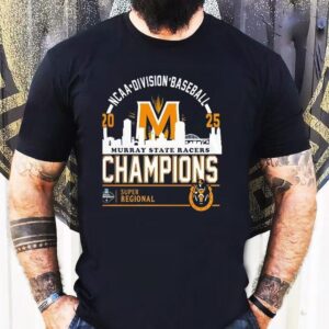 2025 Ncaa Division Baseball Murray State Racers Omaha Super Regional Champions Shirt