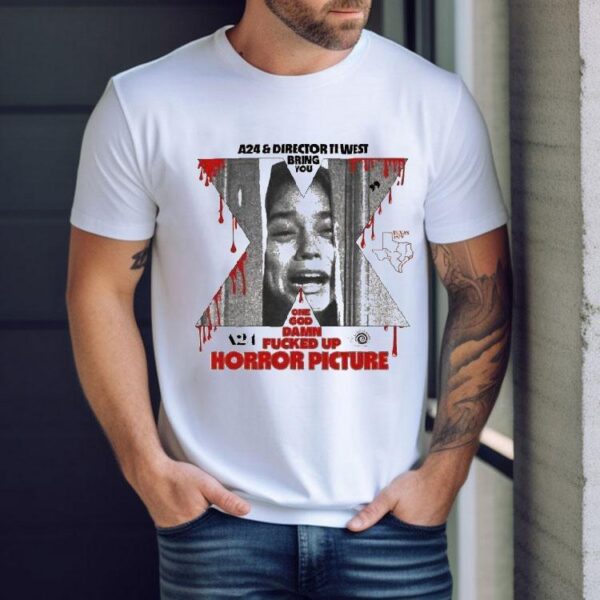 A24 Director Ti West Bring You One God Damn Fucked Up Horror Picture Online Ceramics X X Texas 1979 Shirt
