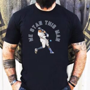 Aaron Judge New York Yankees We Stan This Man Shirt