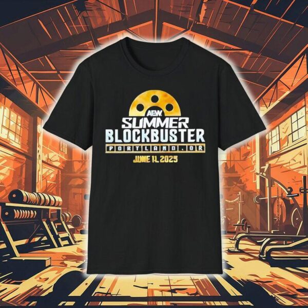 Aew Summer Blockbuster Portland Or June 11 2025 Shirt