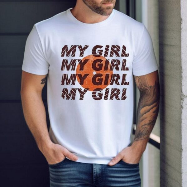 Ain’t Too Proud My Girl Shirt