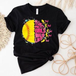 All The Pretty Girls Walk Like This Softball Tshirt