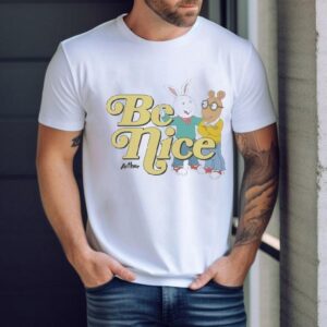 Arthur Be Nice Shirt