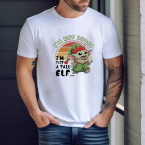 Baby Yoda I’m Not Short I’m Just A Tall Elf Shirt