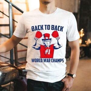 Back To Back World War Champs #1 Shirt