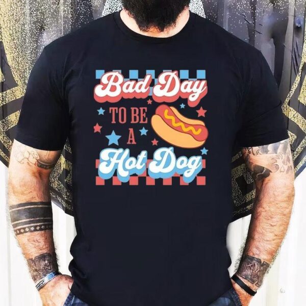 Bad Day To Be A Hotdog 4th Of July Usa Shirt