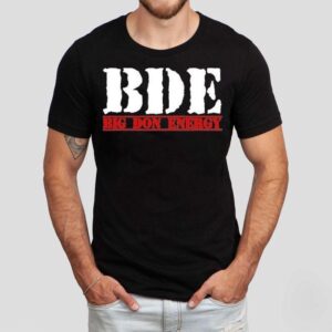 Bde Big Don Energy Shirt