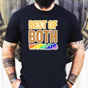 Best Of Both Worlds Pride Tshirt