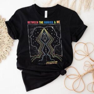 Between The Buried And Me You Will Just Keep Waiting It’s A Must These Days For The Colors Are Fading Shirt