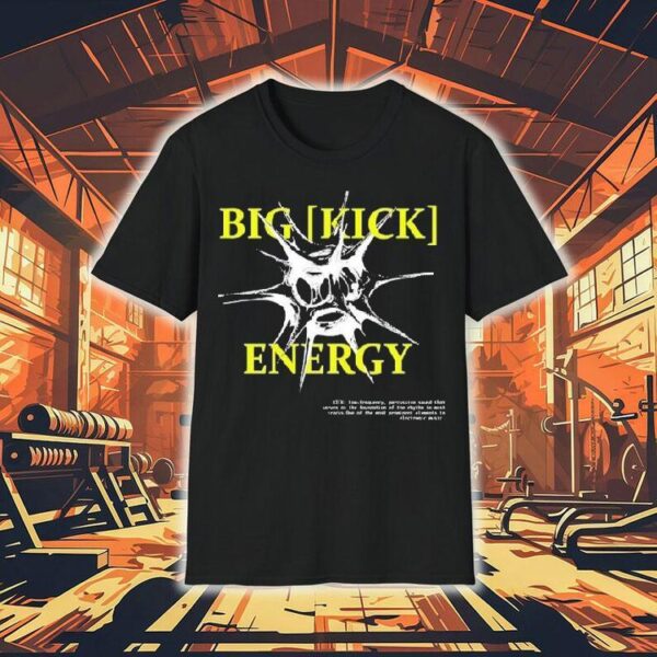 Big Kick Energy Feral Shirt
