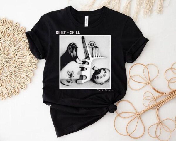 Built To Spill You In Reverse Shirt