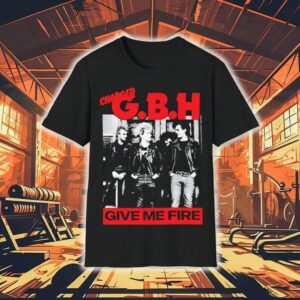 Charged Gbh Give Me Fire Tshirt