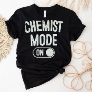 Chemist Mode On Tshirt