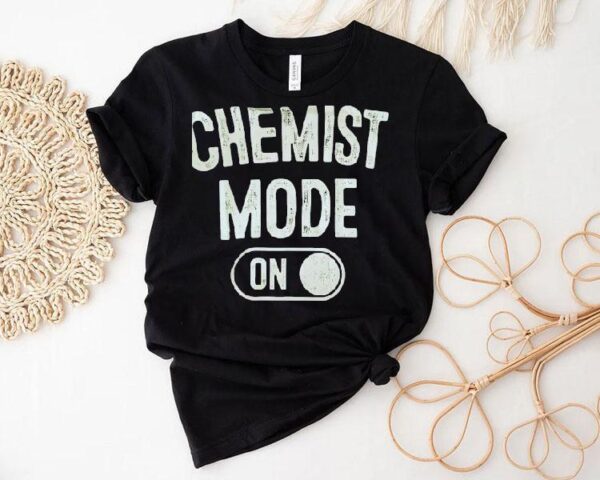 Chemist Mode On Shirt