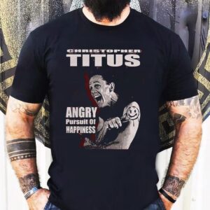 Christopher Titus Angry Pursuit Of Happiness Shirt