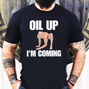 Derek Morgan Oil Up I M Coming Tshirt