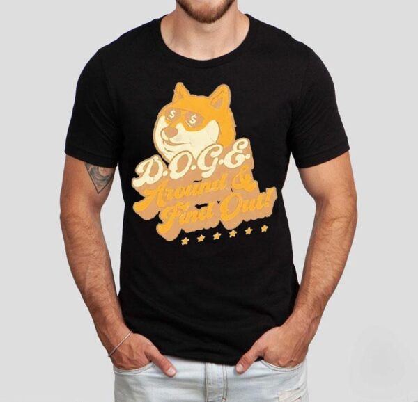 Doge Around Find Out Shirt
