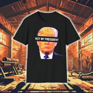 Donald Trump Not My President Anti Left Memes Shirt