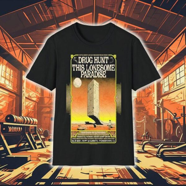 Drug Hunt This Lonesome Paradise Pappy And Harriet’s 2025 Shirt