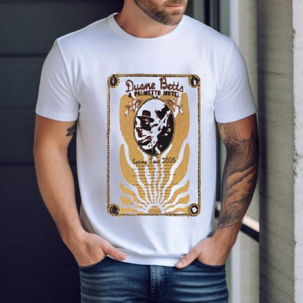 Duane Betts A Palmetto Motel Spring Tour 2025 Shirt