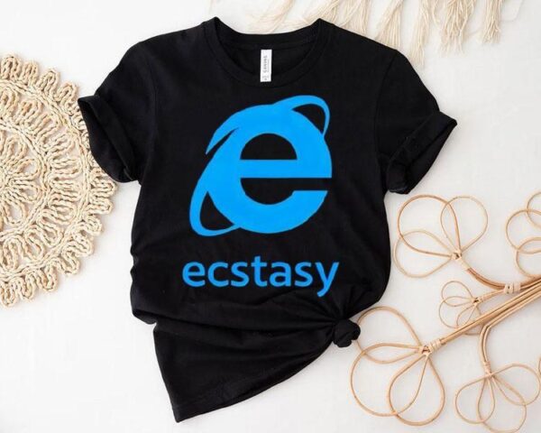 Ecstasy Internet Explorer Shirt