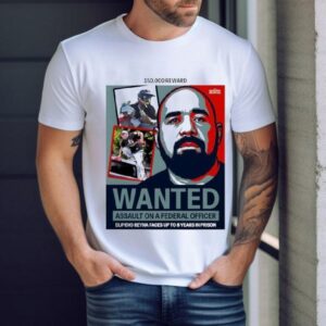 Elpidio Reyna Faces Up To Years In Prison Fbi Wanted Reward Assault On A Federal Tshirt