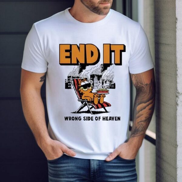 End It Wrong Side Of Heaven Shirt