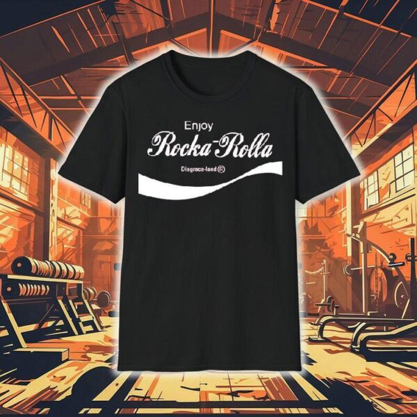 Enjoy Rocka Rolla Disgrace Land Shirt