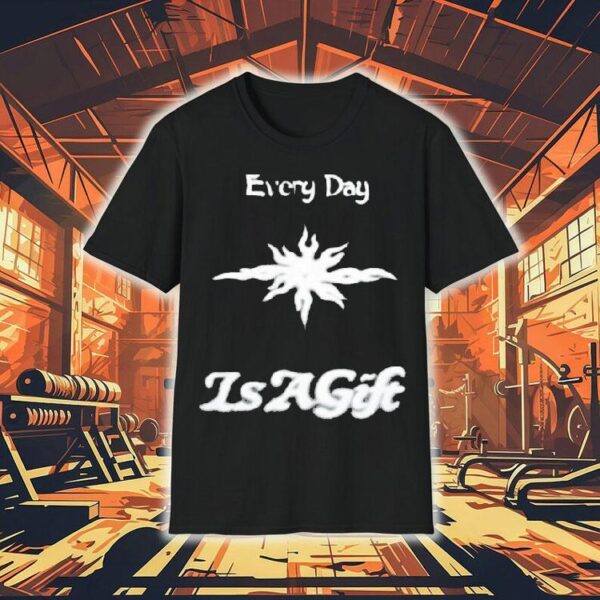 Everyday Is A Gift Reversible Shirt