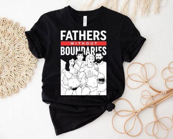 Fathers Without Boundaries Shirt