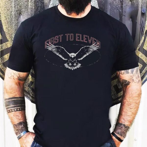 First To Eleven Eagle Shirt