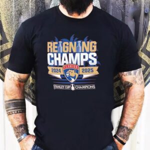 Florida Panthers Reigning Champs 2024 2025 Stanley Cup Final Shirt