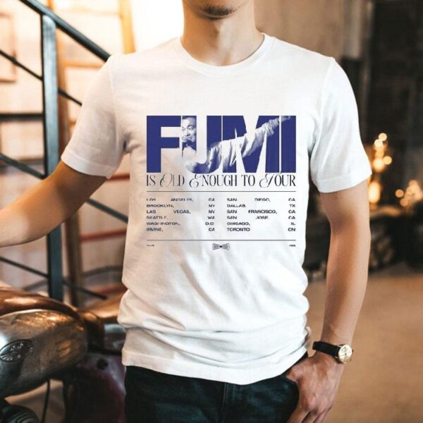 Fumi Abe Is Old Enough To Tour Shirt