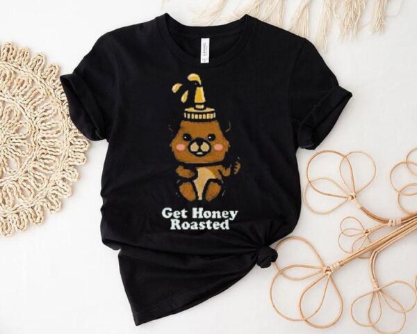 Get Honey Roasted Honey Bear Shirt