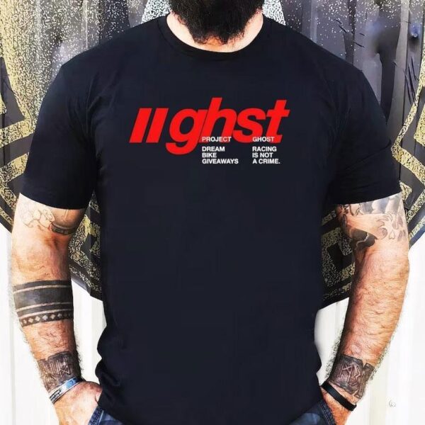 Ghost Racing Ghst Dream Racing Bike Is Not Giveaways A Crime Shirt