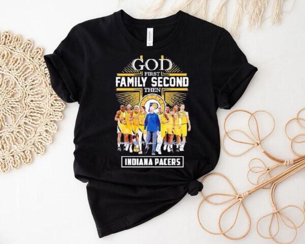 God First Family Second Then Indiana Pacers Signature 2025 Shirt