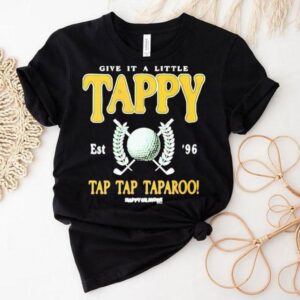 Happy Gilmore Give It A Little Tappy Tshirt