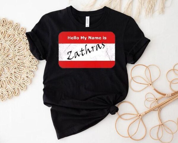 Hello My Name Is Zathras Shirt